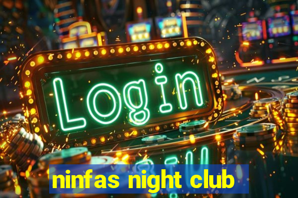 ninfas night club