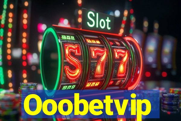 Ooobetvip