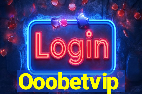 Ooobetvip