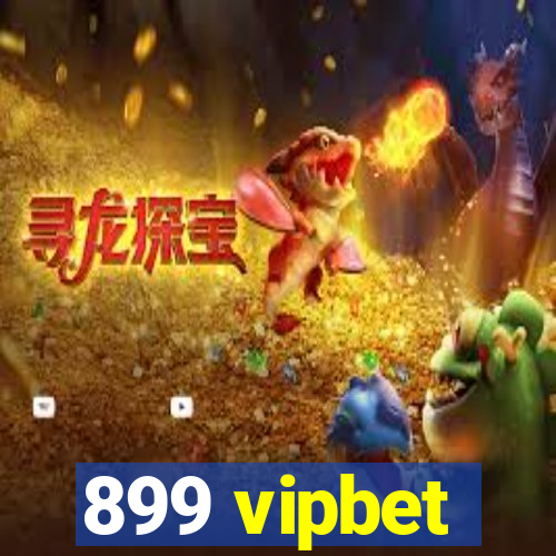 899 vipbet