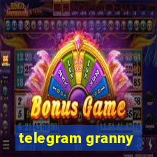 telegram granny