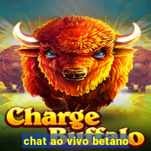 chat ao vivo betano