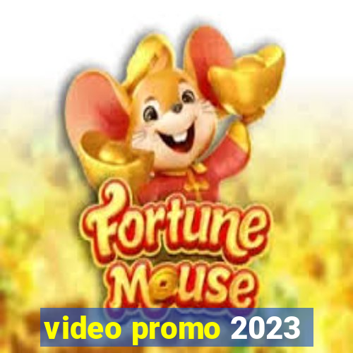 video promo 2023