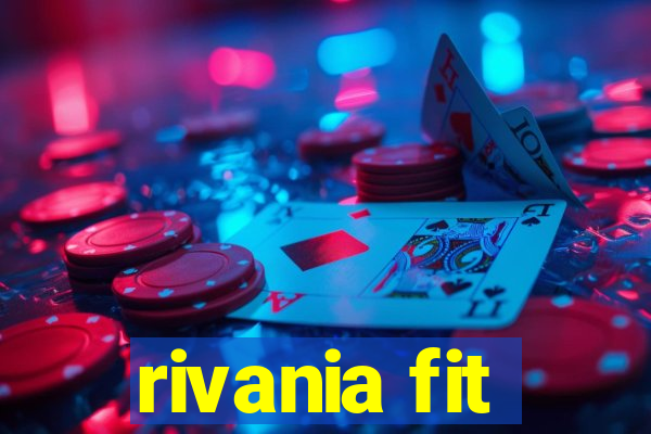 rivania fit