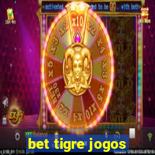 bet tigre jogos