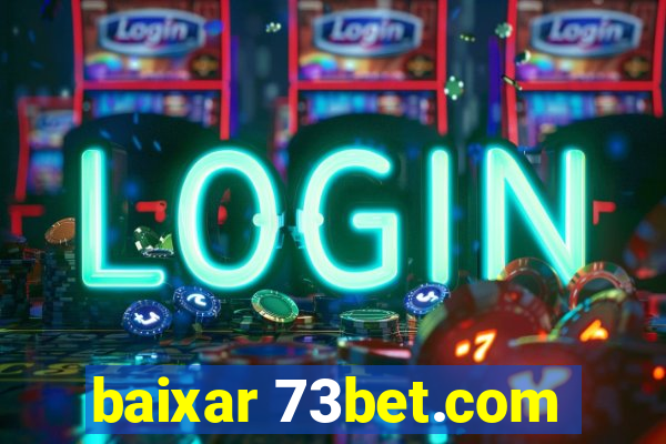 baixar 73bet.com