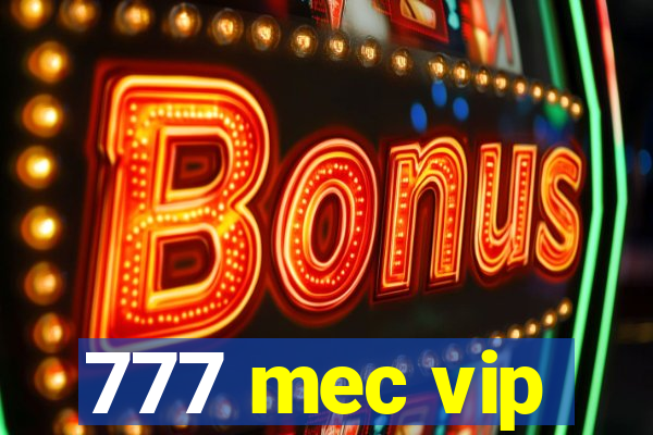 777 mec vip