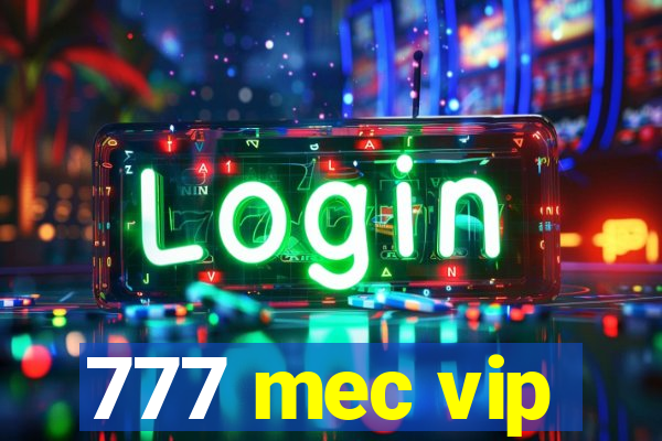 777 mec vip