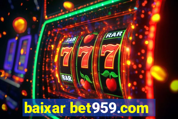 baixar bet959.com