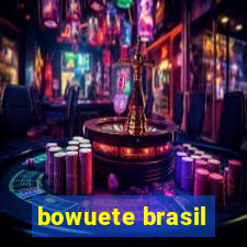 bowuete brasil