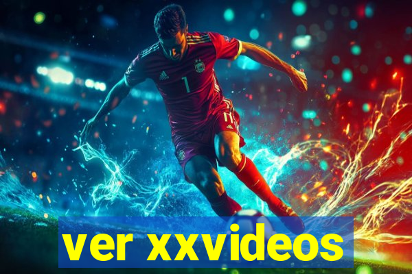 ver xxvideos