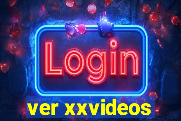 ver xxvideos