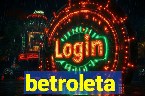 betroleta