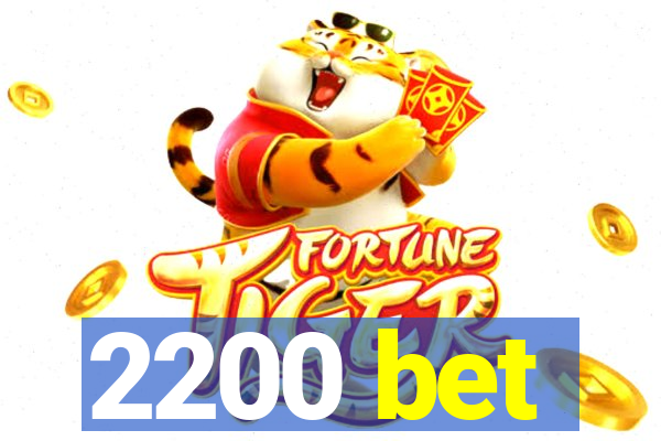 2200 bet