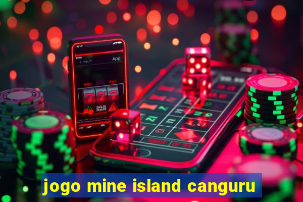 jogo mine island canguru