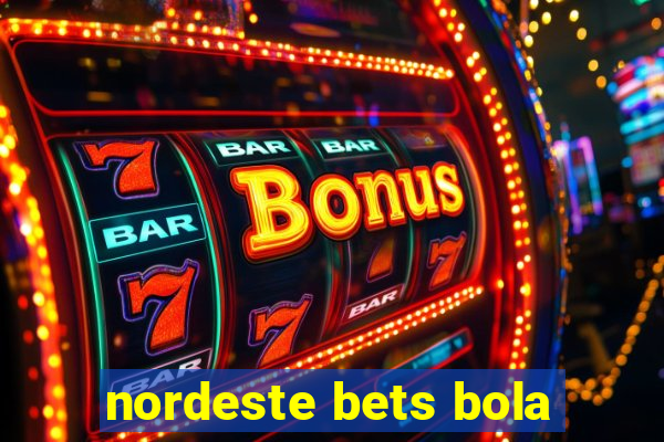 nordeste bets bola