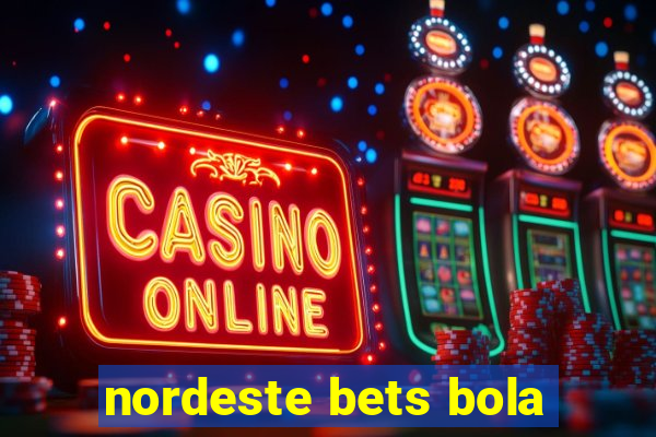 nordeste bets bola