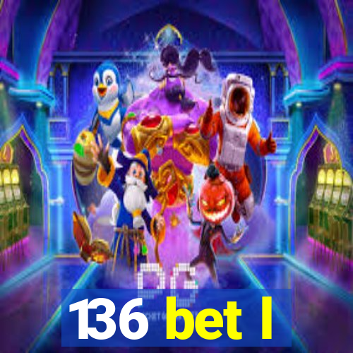 136 bet l