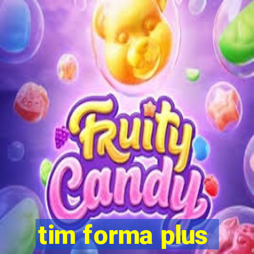 tim forma plus