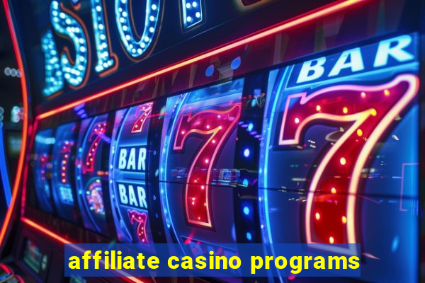 affiliate casino programs