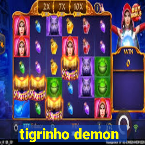 tigrinho demon