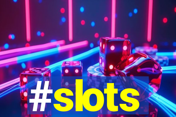 #slots