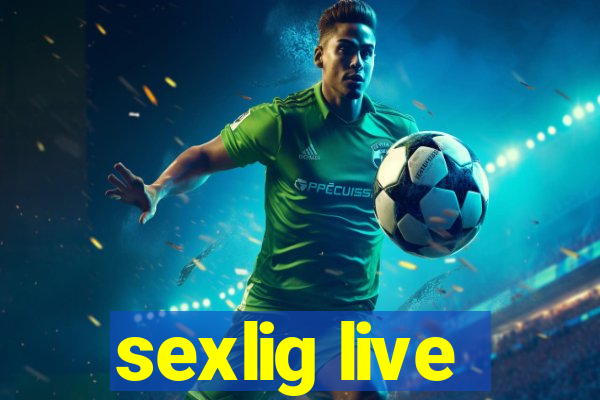 sexlig live