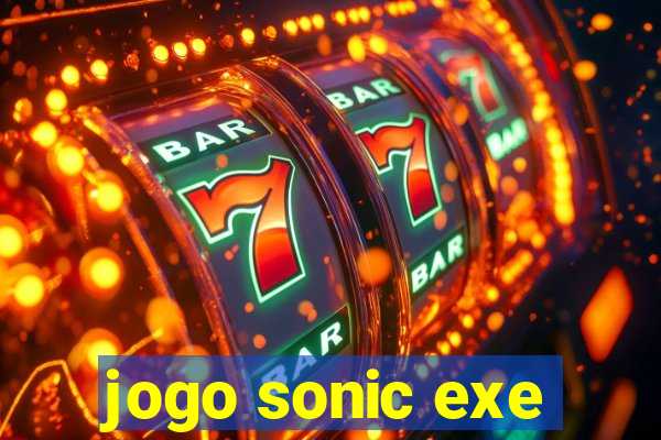 jogo sonic exe