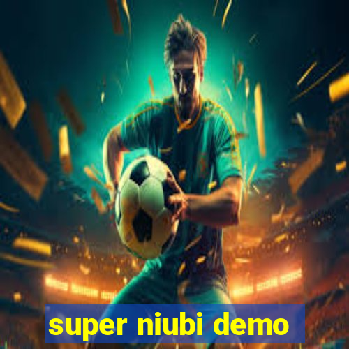 super niubi demo