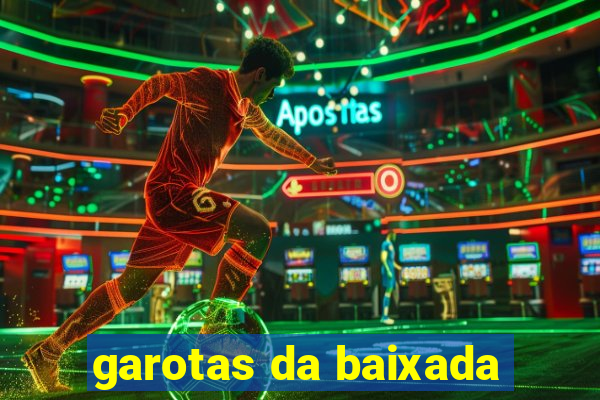 garotas da baixada