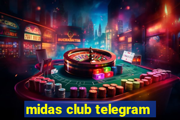 midas club telegram