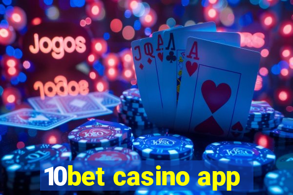 10bet casino app