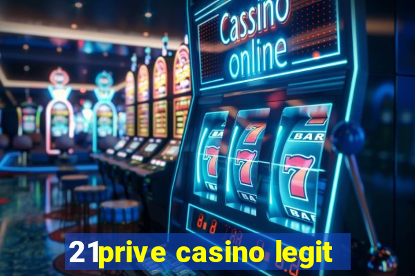 21prive casino legit