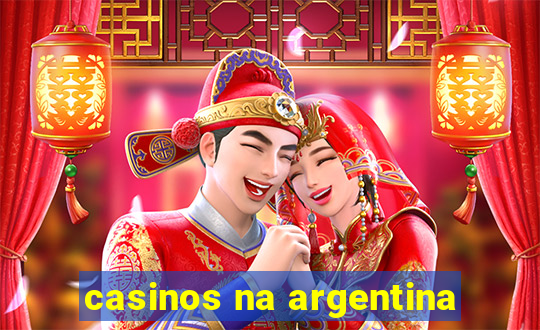 casinos na argentina