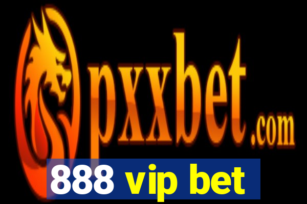 888 vip bet