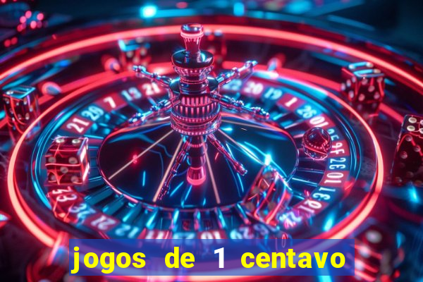 jogos de 1 centavo na blaze