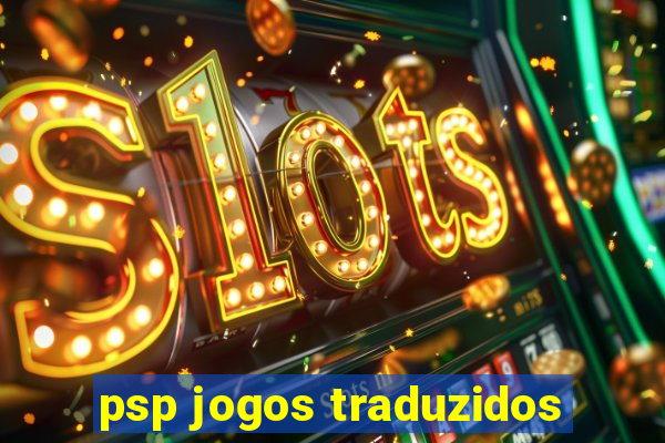 psp jogos traduzidos