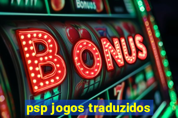 psp jogos traduzidos