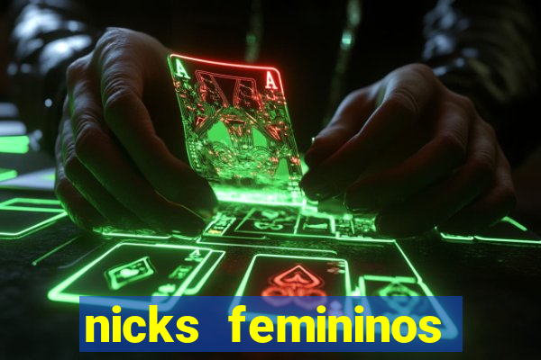 nicks femininos para jogos