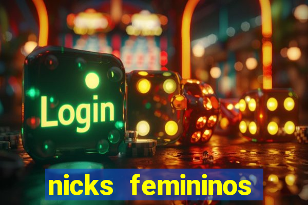 nicks femininos para jogos