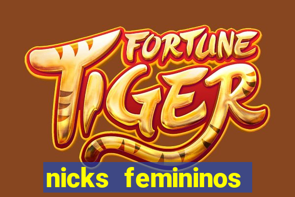 nicks femininos para jogos