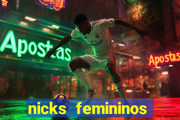 nicks femininos para jogos