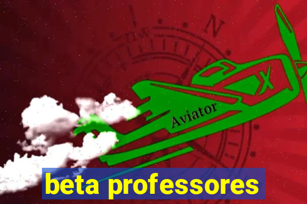 beta professores