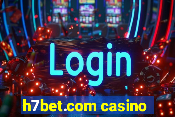 h7bet.com casino