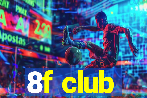 8f club