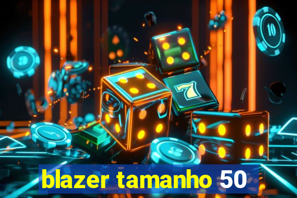 blazer tamanho 50