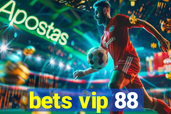 bets vip 88