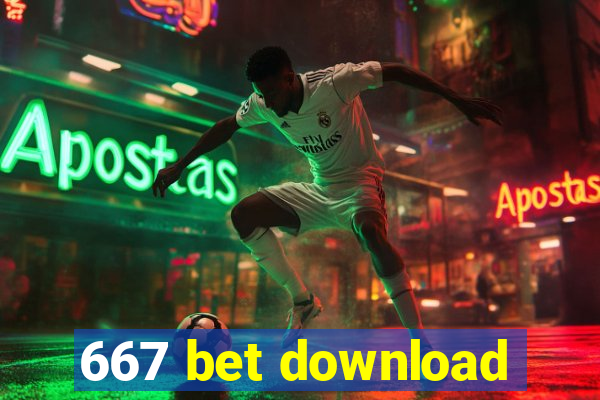 667 bet download