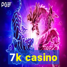 7k casino