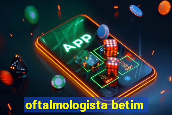 oftalmologista betim